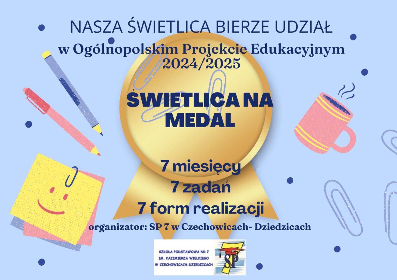 Plakat informujący o udziale w Ogólnopolskim projekcie edukacyjnym „Świetlica na medal”.