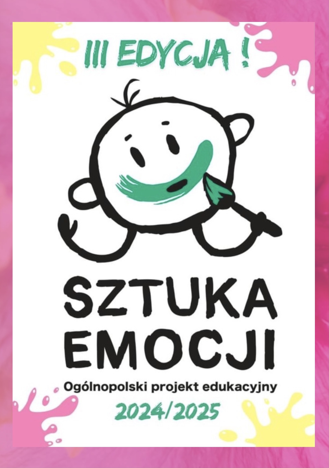 Plakat informujący o udziale w ogólnopolskim projekcie edukacyjnym „Sztuka emocji”. 