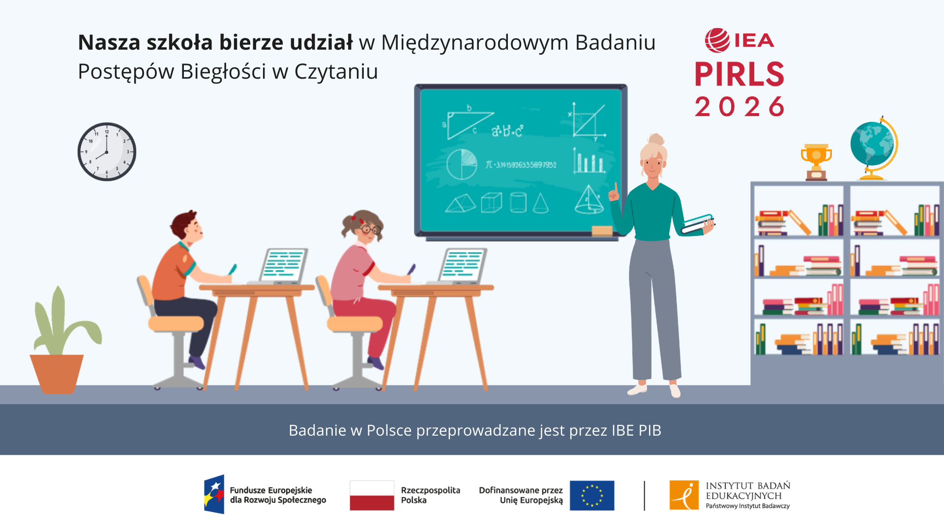 uczniowie klas 4a i 4b Szkoły Podstawowej nr 11 im. Jana Pawła II w Siedlcach wzięli udział w  Międzynarodowym Badaniu Postępów Biegłości w Czytaniu PIRLS - plakat